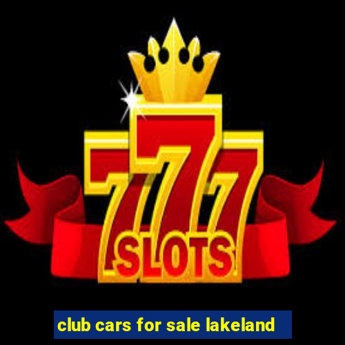 club cars for sale lakeland