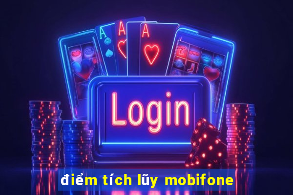 điểm tích lũy mobifone