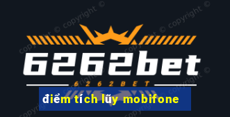 điểm tích lũy mobifone