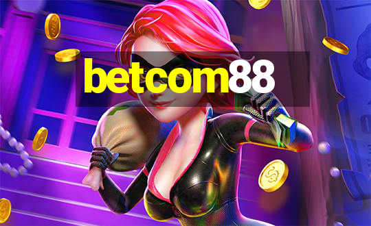 betcom88