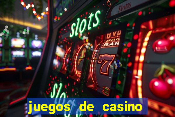 juegos de casino con dinero real