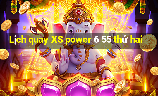 Lịch quay XS power 6 55 thứ hai