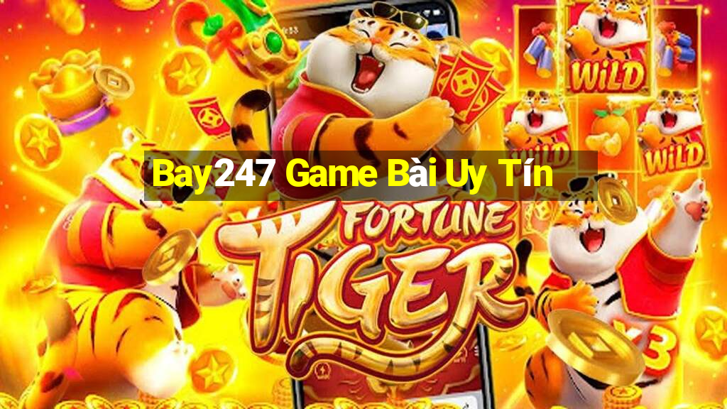 Bay247 Game Bài Uy Tín