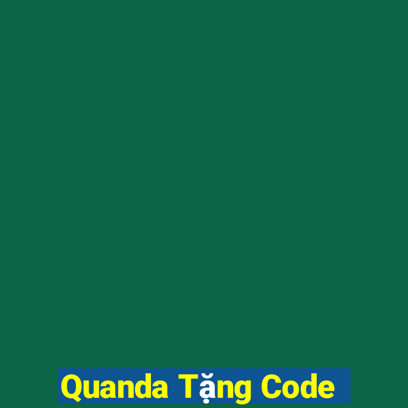 Quanda Tặng Code