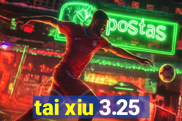 tai xiu 3.25