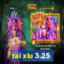 tai xiu 3.25