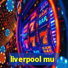 liverpool mu