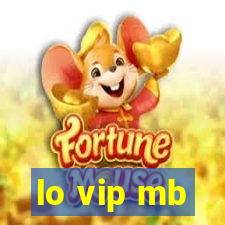 lo vip mb