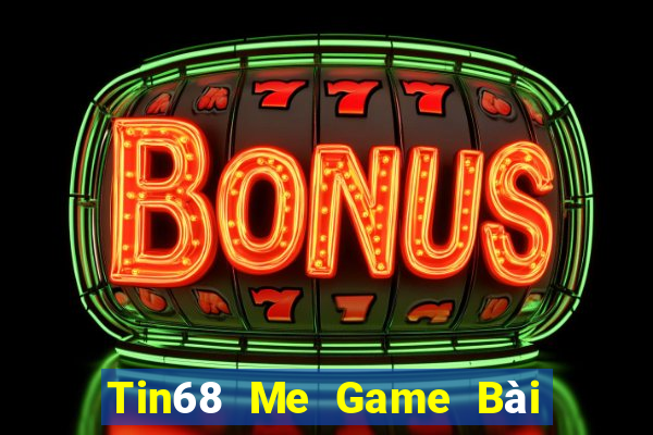 Tin68 Me Game Bài Mậu Binh