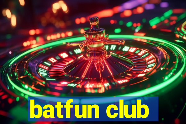 batfun club