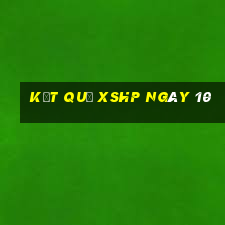 kết quả XSHP ngày 10