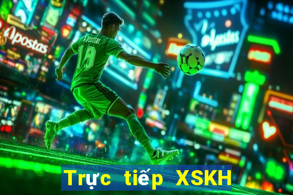 Trực tiếp XSKH ngày 27