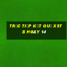 Trực tiếp kết quả XSTB ngày 14