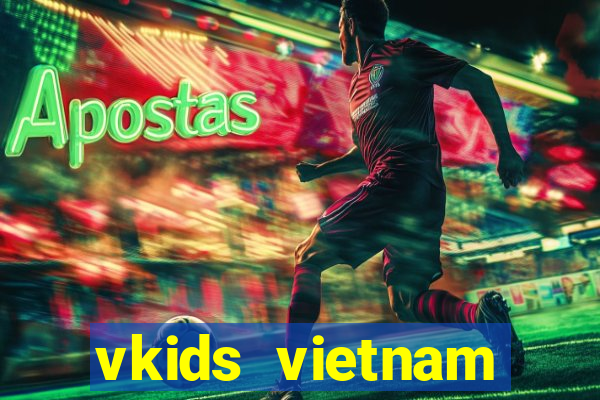 vkids vietnam limited company