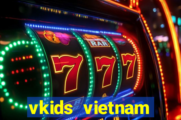 vkids vietnam limited company