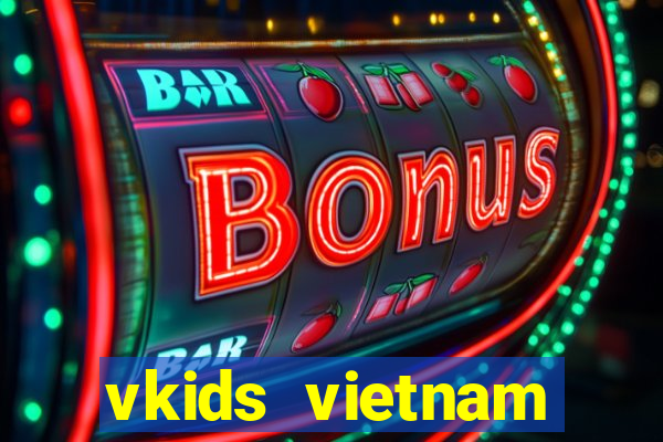 vkids vietnam limited company