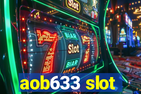 aob633 slot