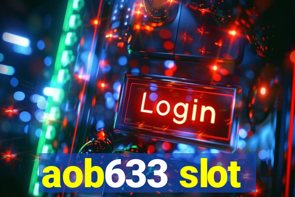 aob633 slot