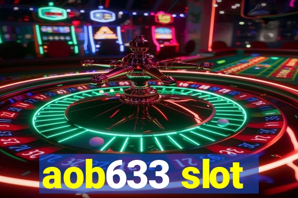 aob633 slot