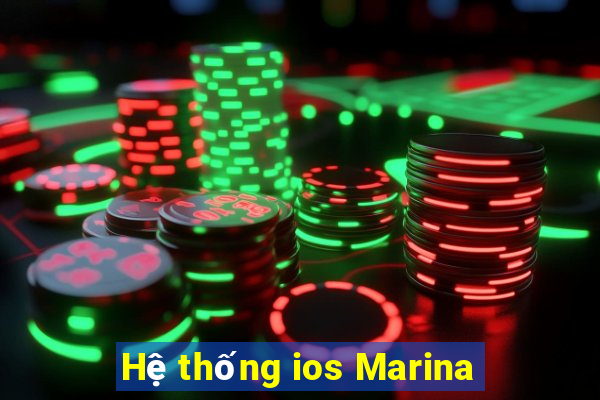 Hệ thống ios Marina