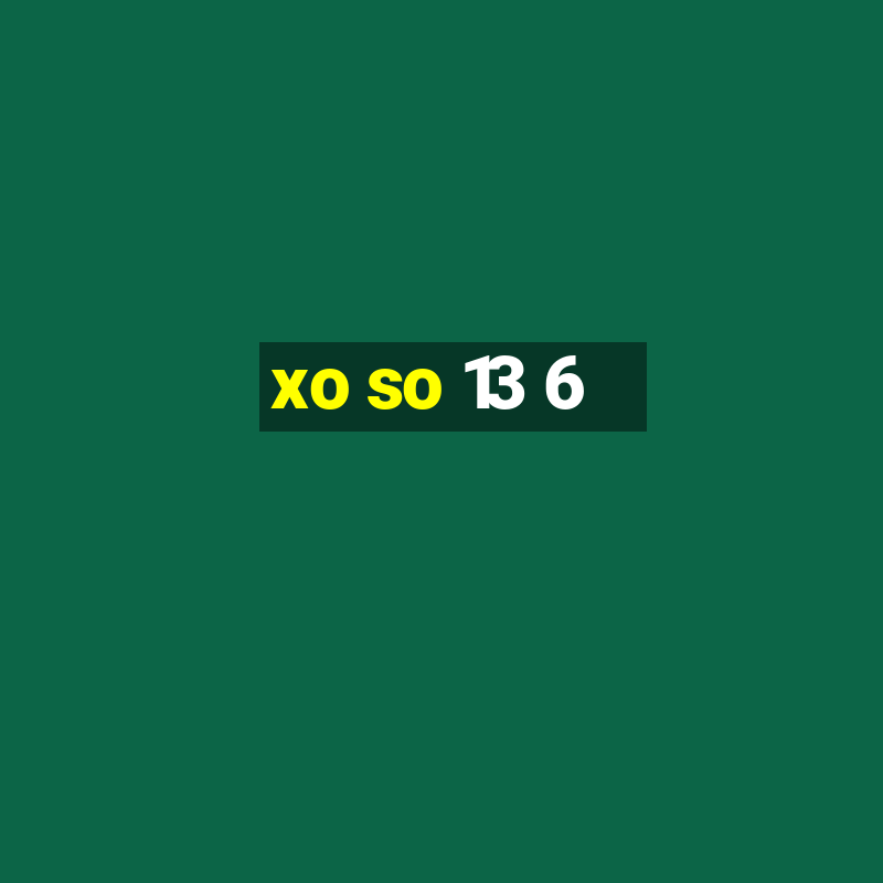 xo so 13 6