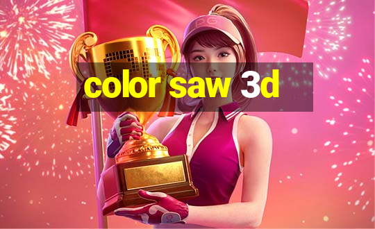 color saw 3d