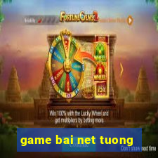 game bai net tuong