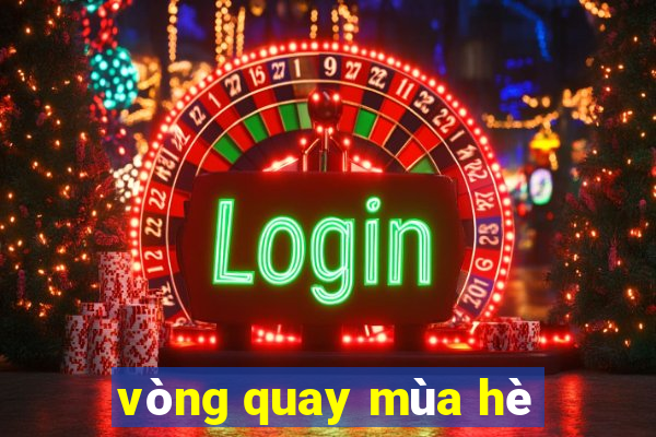 vòng quay mùa hè