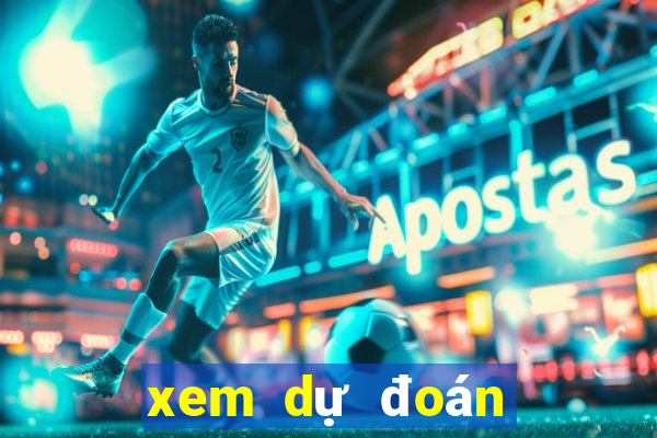 xem dự đoán xổ số miền nam hôm nay