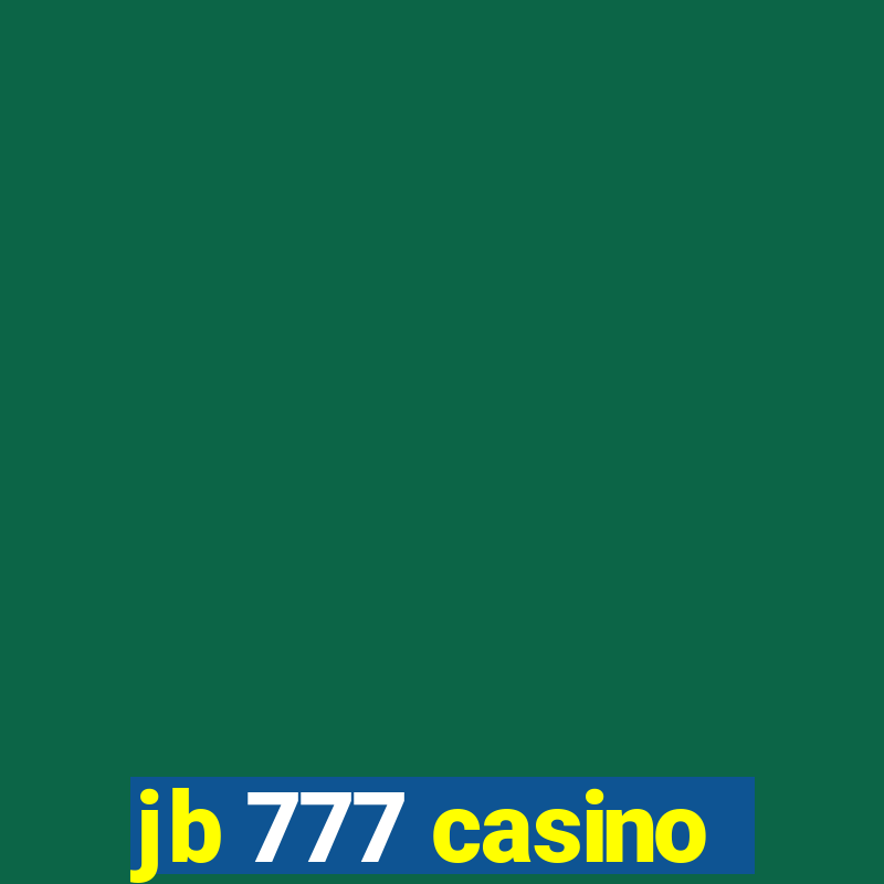 jb 777 casino