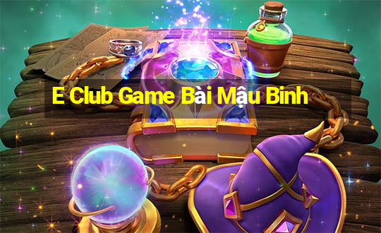 E Club Game Bài Mậu Binh