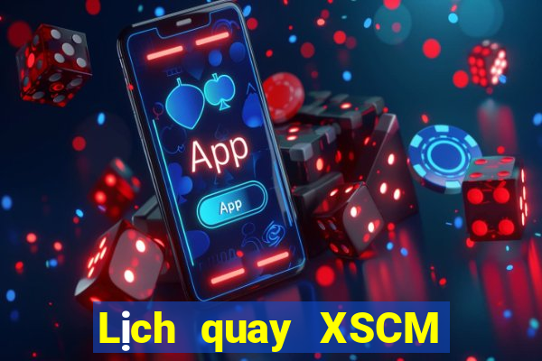 Lịch quay XSCM ngày thứ năm