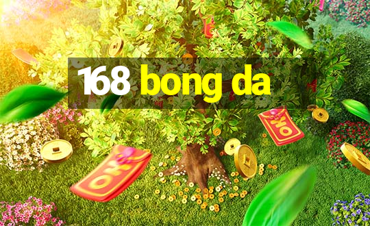 168 bong da