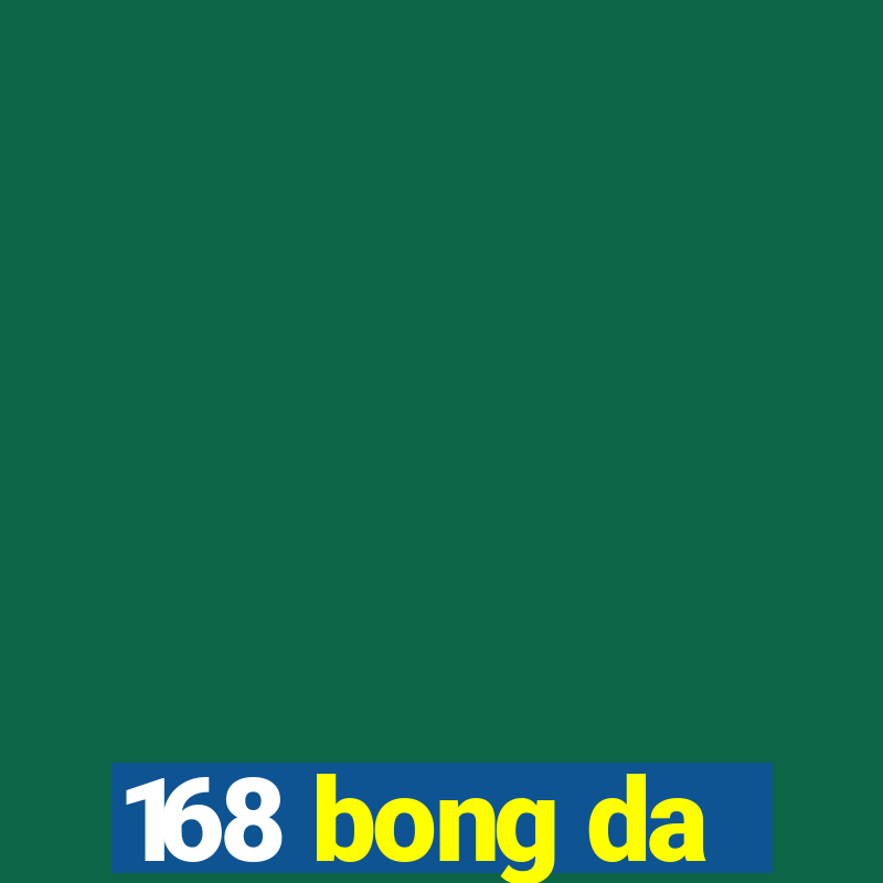 168 bong da