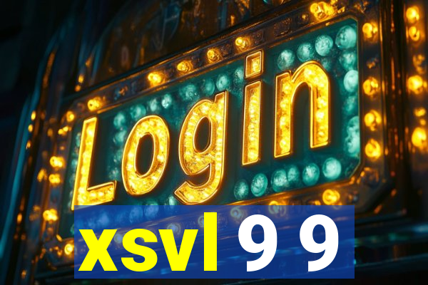 xsvl 9 9