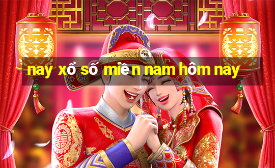 nay xổ số miền nam hôm nay