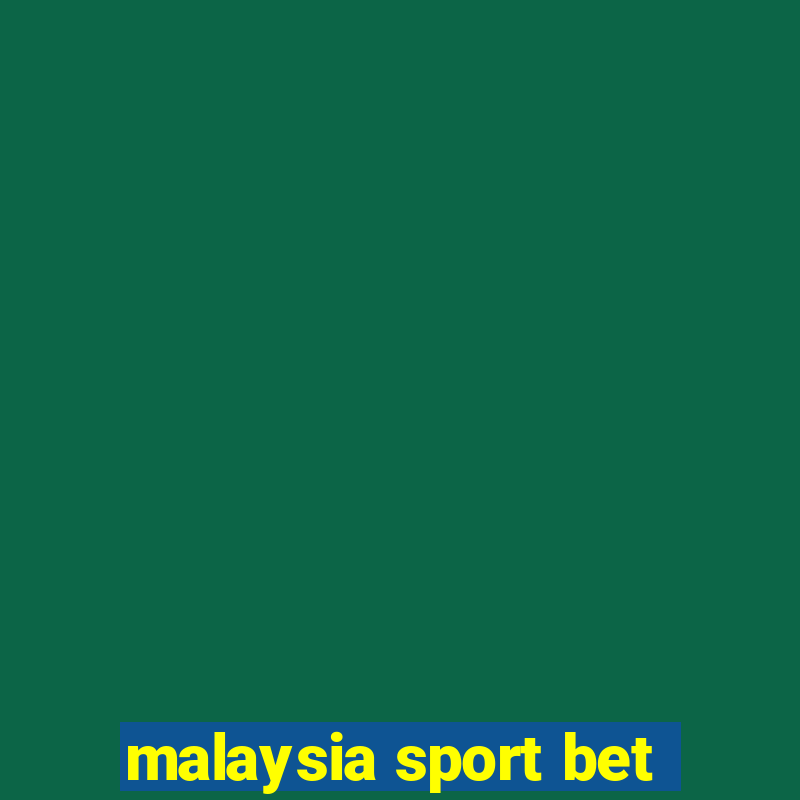 malaysia sport bet