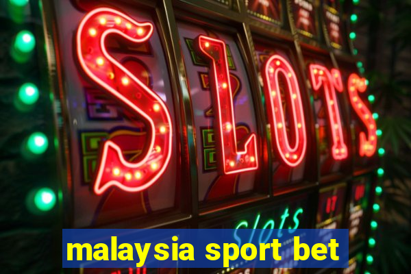 malaysia sport bet