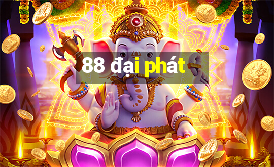 88 đại phát