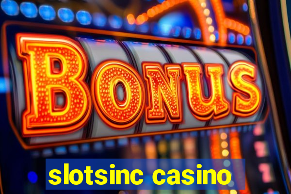 slotsinc casino