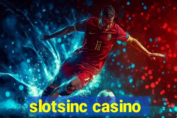 slotsinc casino