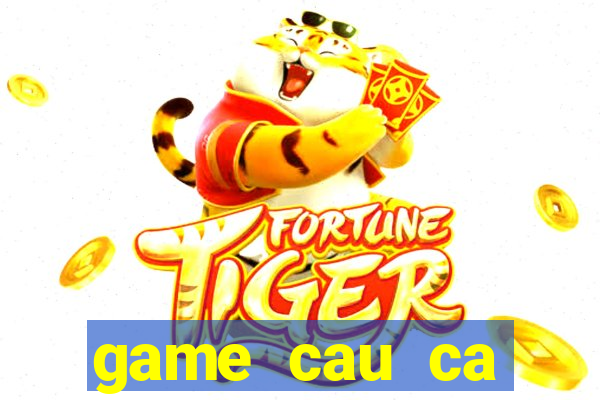 game cau ca doremon 24h