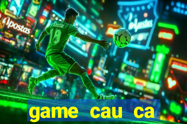 game cau ca doremon 24h