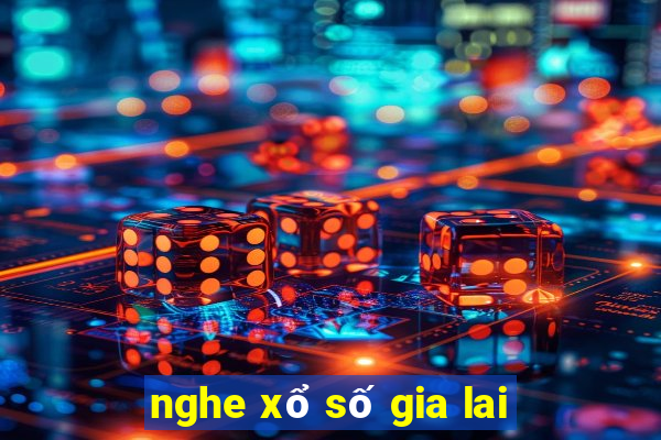 nghe xổ số gia lai