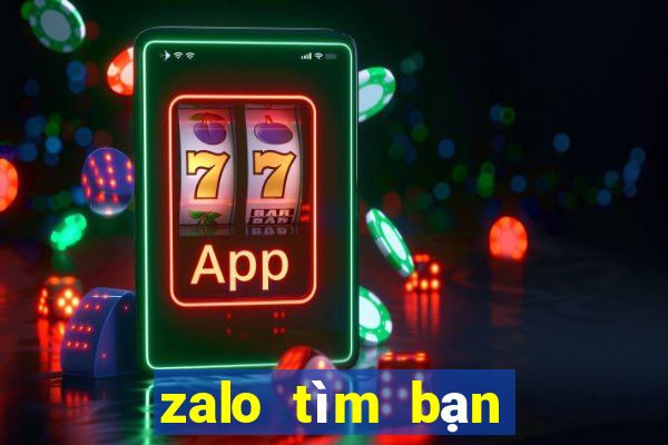 zalo tìm bạn gái có số điện thoại