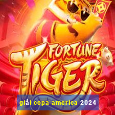 giải copa america 2024