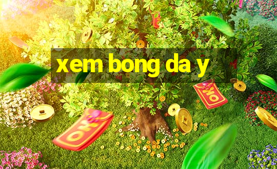 xem bong da y