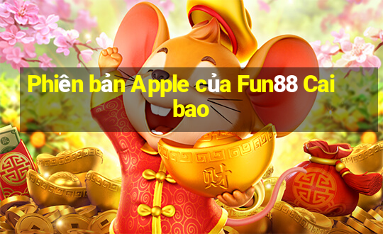 Phiên bản Apple của Fun88 Caibao