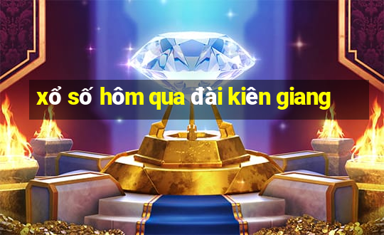 xổ số hôm qua đài kiên giang