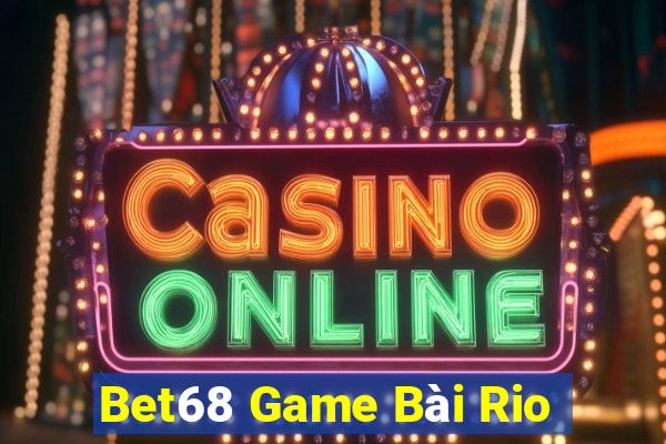 Bet68 Game Bài Rio